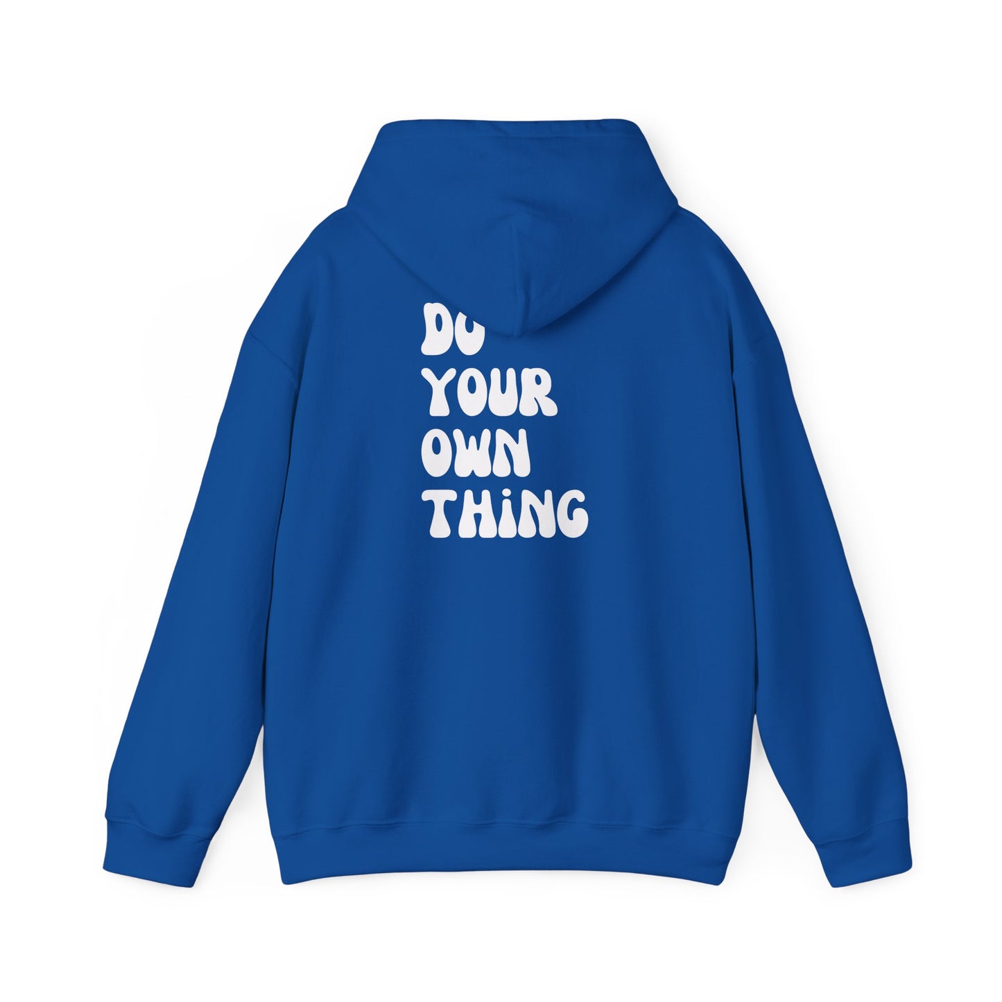 Do Your Own Thing Motivational Hoodie, Unisex Sweatshirt, Casual Comfort Wear, Gift for Teens, Inspirational Clothing, Everyday Hoodie