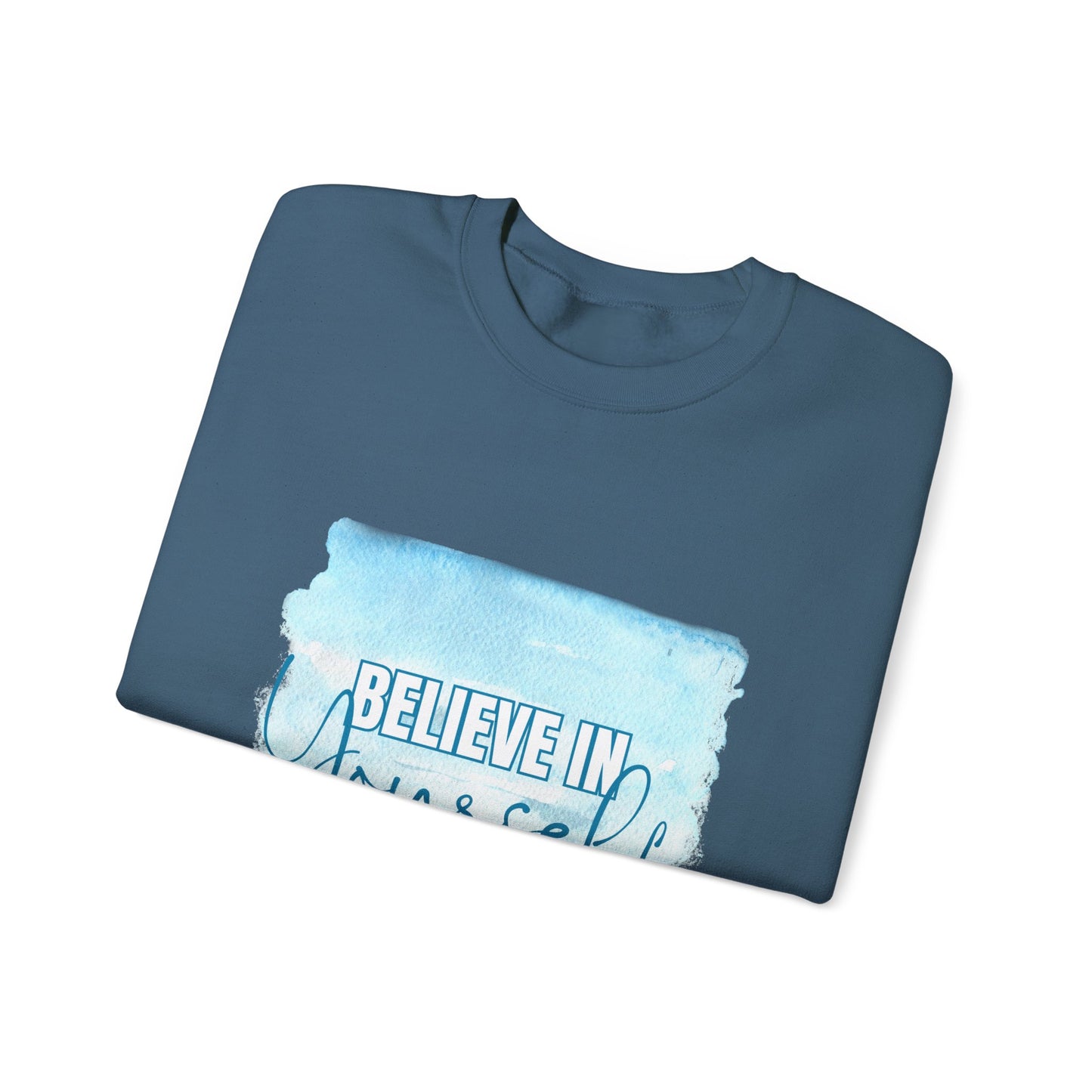 Believe in Yourself Empowering Unisex Crewneck Sweatshirt, Affirmation Apparel, Motivational Gift, Cozy Self-Care Clothing, Inspirational Wear