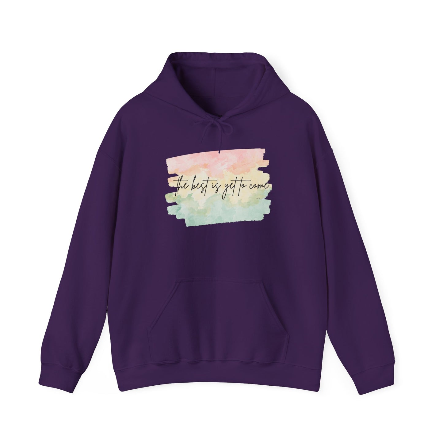 The Best Is Yet To Come Motivational Hoodie, Unisex Sweatshirt, Casual Comfort Wear, Gift for Teens, Inspirational Clothing, Everyday Hoodie