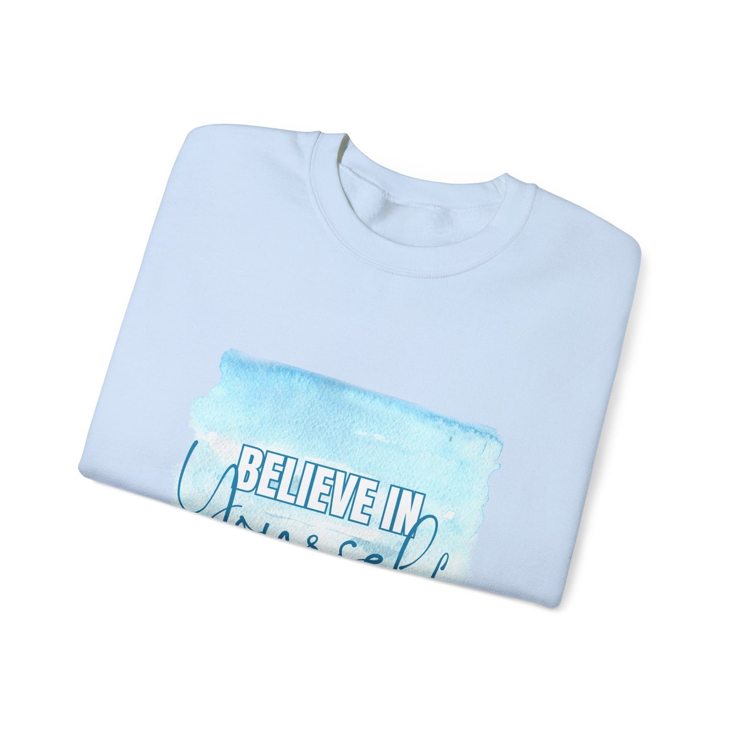 Believe in Yourself Empowering Unisex Crewneck Sweatshirt, Affirmation Apparel, Motivational Gift, Cozy Self-Care Clothing, Inspirational Wear