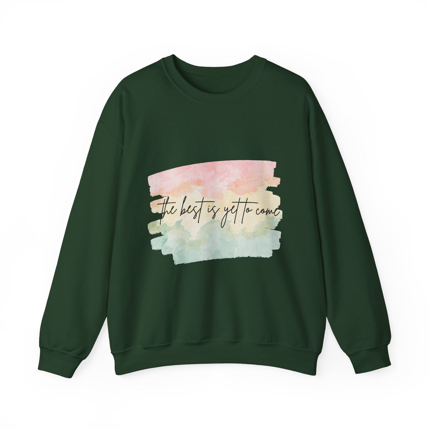 The Best Is Yet To Come Empowering Unisex Crewneck Sweatshirt, Affirmation Apparel, Motivational Gift, Cozy Self-Care Clothing, Inspirational Wear