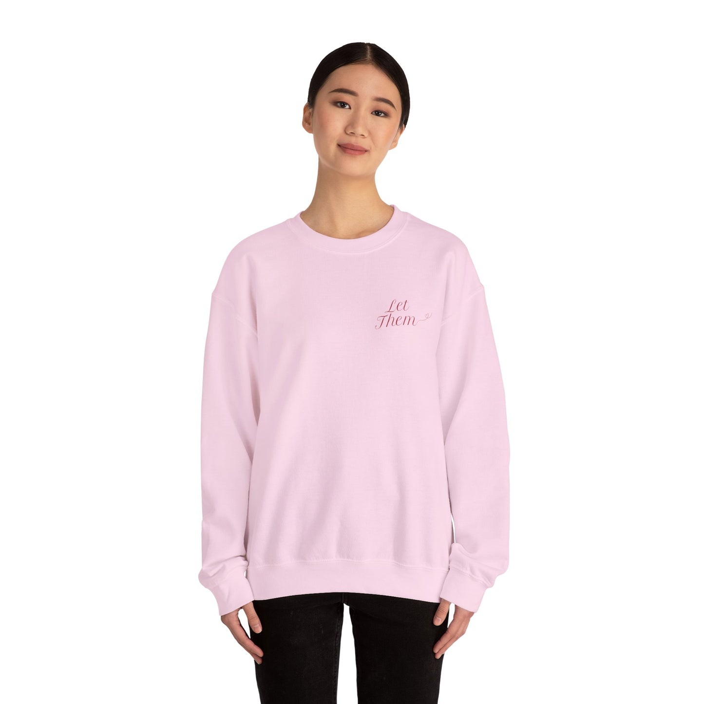 Let Them Empowering Unisex Crewneck Sweatshirt, Affirmation Apparel, Motivational Gift, Cozy Self-Care Clothing, Inspirational Wear