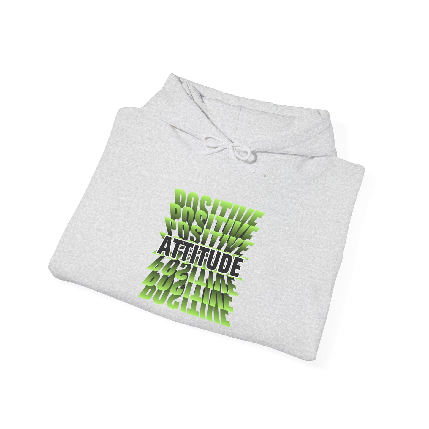 Positive Attitude Motivational Hoodie, Unisex Sweatshirt, Casual Comfort Wear, Gift for Teens, Inspirational Clothing, Everyday Hoodie