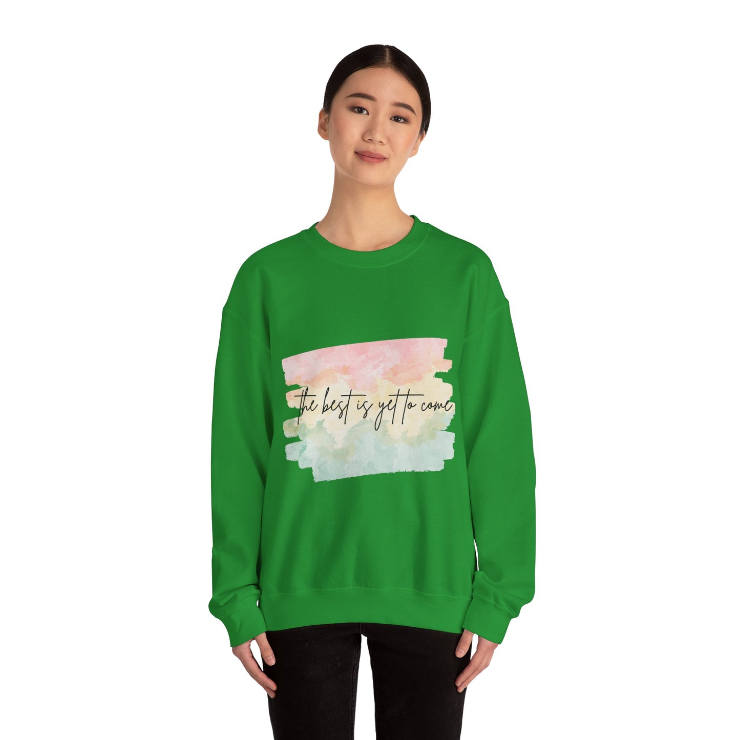 The Best Is Yet To Come Empowering Unisex Crewneck Sweatshirt, Affirmation Apparel, Motivational Gift, Cozy Self-Care Clothing, Inspirational Wear
