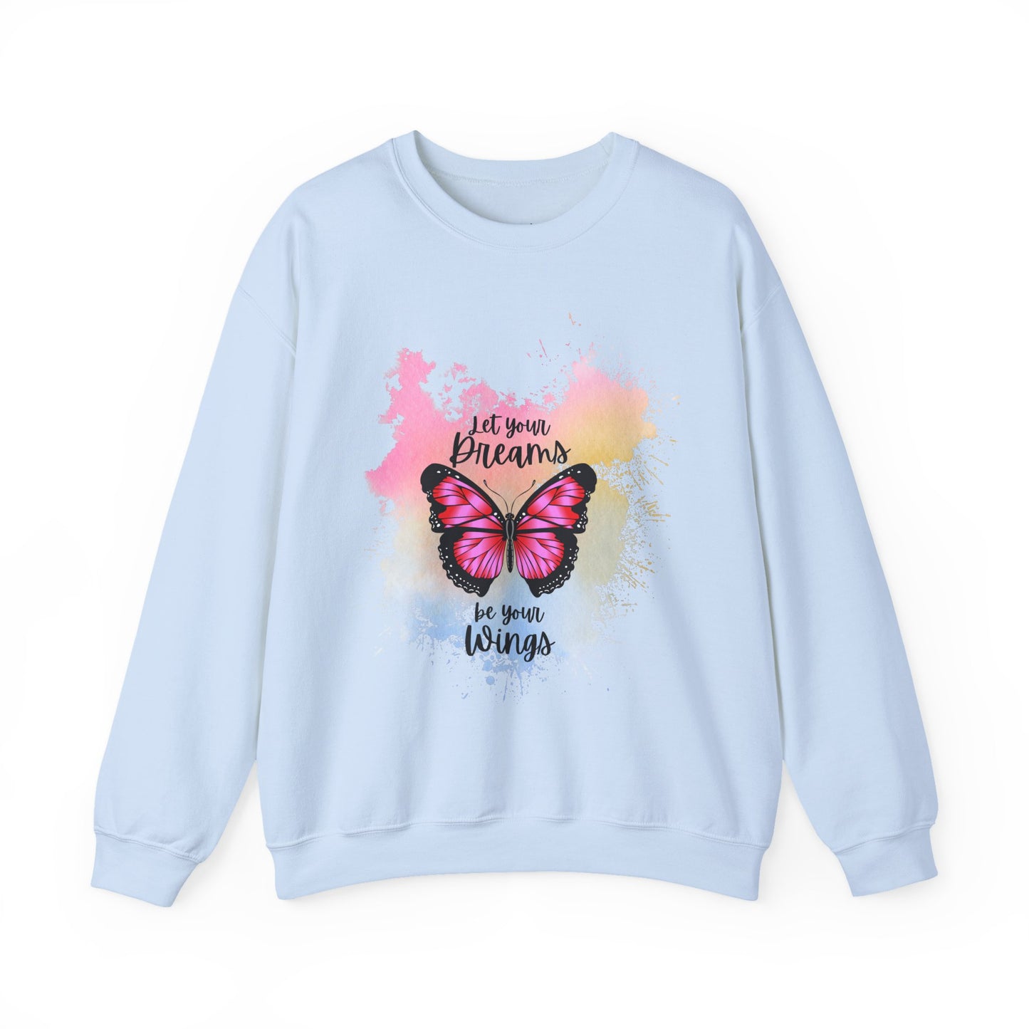 Let Your Dreams Be Your Wings Sweatshirt, Perfect Gift, Cozy Gift, Cute Crewneck