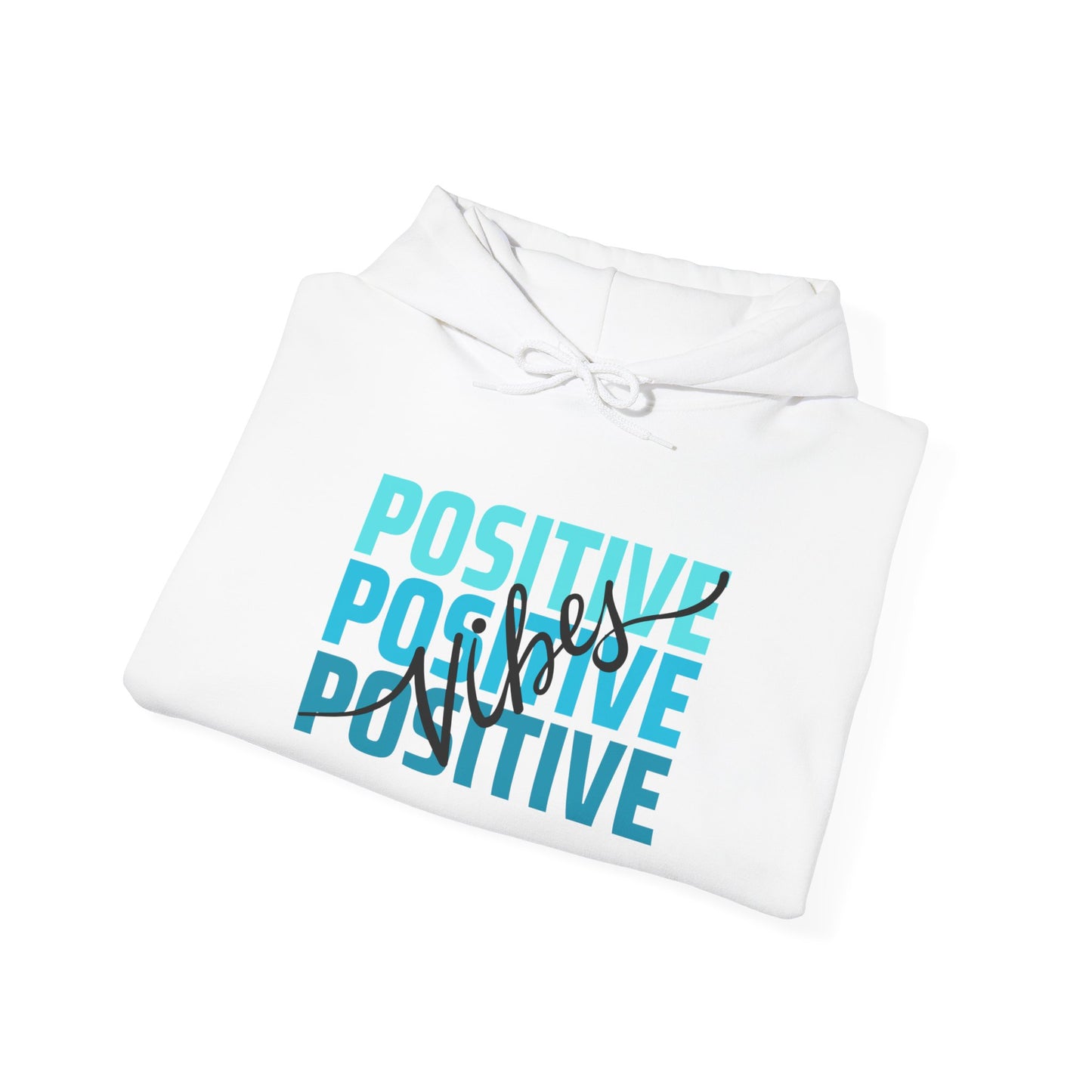 Positive Vibes Motivational Hoodie, Unisex Sweatshirt, Casual Comfort Wear, Gift for Teens, Inspirational Clothing, Everyday Hoodie