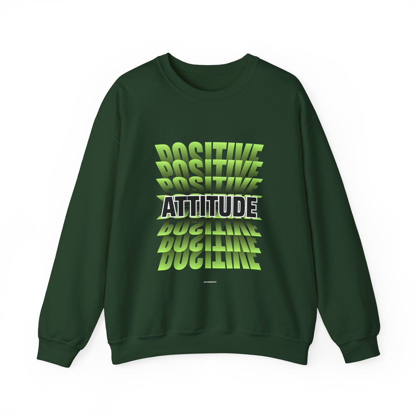 Positive Attitude Empowering Unisex Crewneck Sweatshirt, Affirmation Apparel, Motivational Gift, Cozy Self-Care Clothing, Inspirational Wear