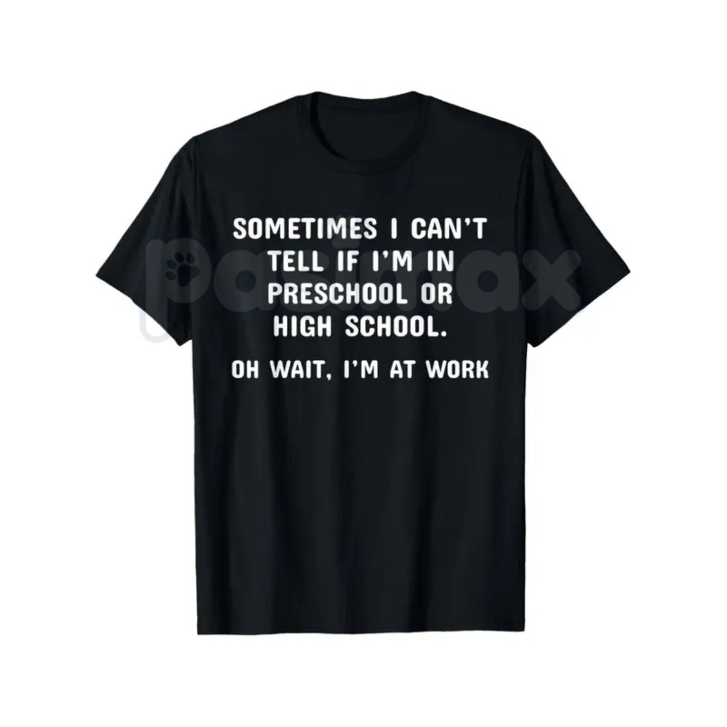 "Preschool or High School? Oh Wait, I'm at Work" T-Shirt – Funny Sarcastic Office Humor Graphic Tee, Premium 100% Cotton Workplace Statement Top, Soft Lived-In Heavyweight Corporate Satire Shirt, Made in USA