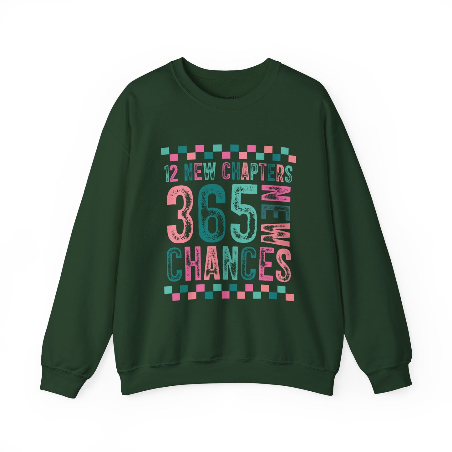 12 New Chapters 365 New Chances Sweatshirt - Unisex Crewneck