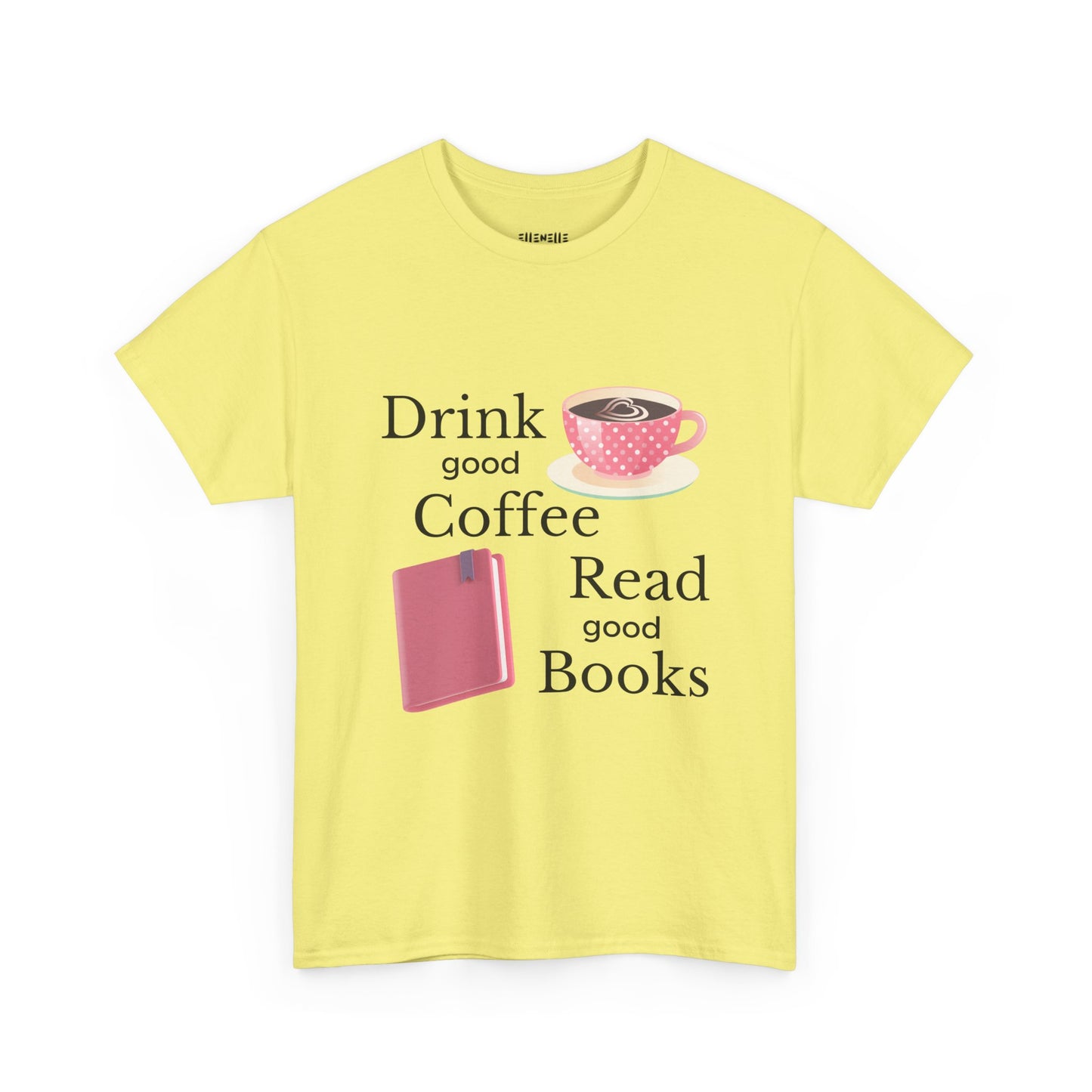 Drink Good Coffee Read Good Books Unisex Tee - Drink Coffee, Read Books, Perfect Gift for Bookworms, Cozy Vibes, Everyday Essentials, Casual Wear