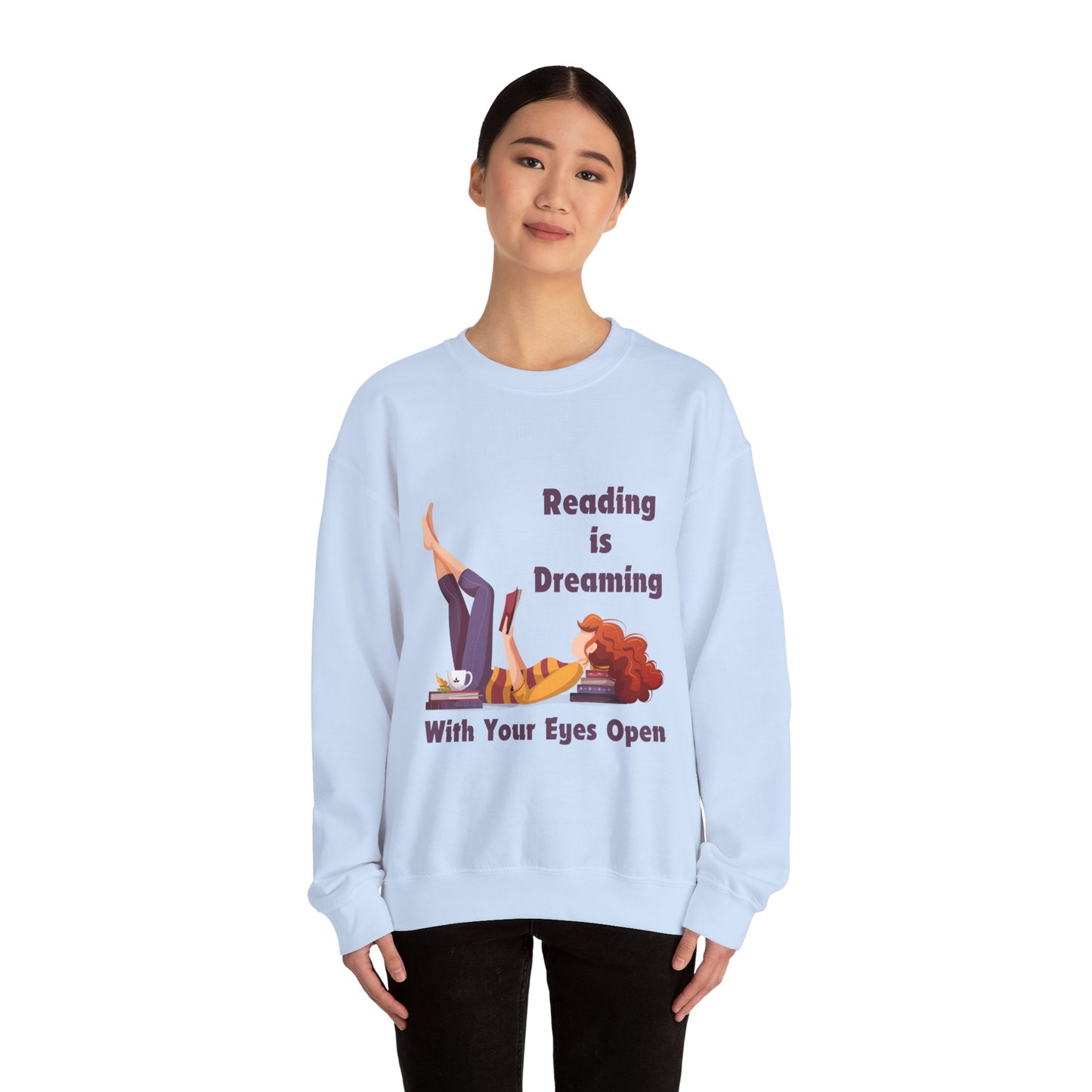 Reading is Dreaming With My Eyes Open... Sweatshirt, Perfect Gift for Book Lovers, Literary Apparel, Cozy Reading Gift, Cute Bookworm Crewneck