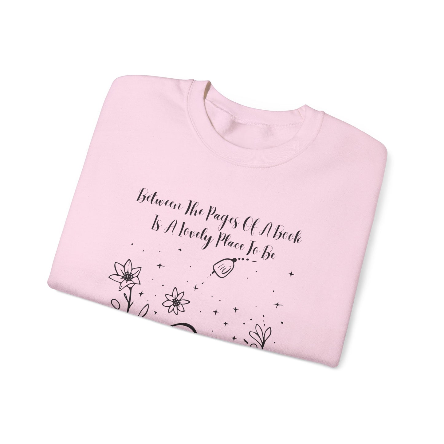 Between the Pages of a Book... Sweatshirt, Perfect Gift for Book Lovers, Literary Apparel, Cozy Reading Gift, Cute Bookworm Crewneck