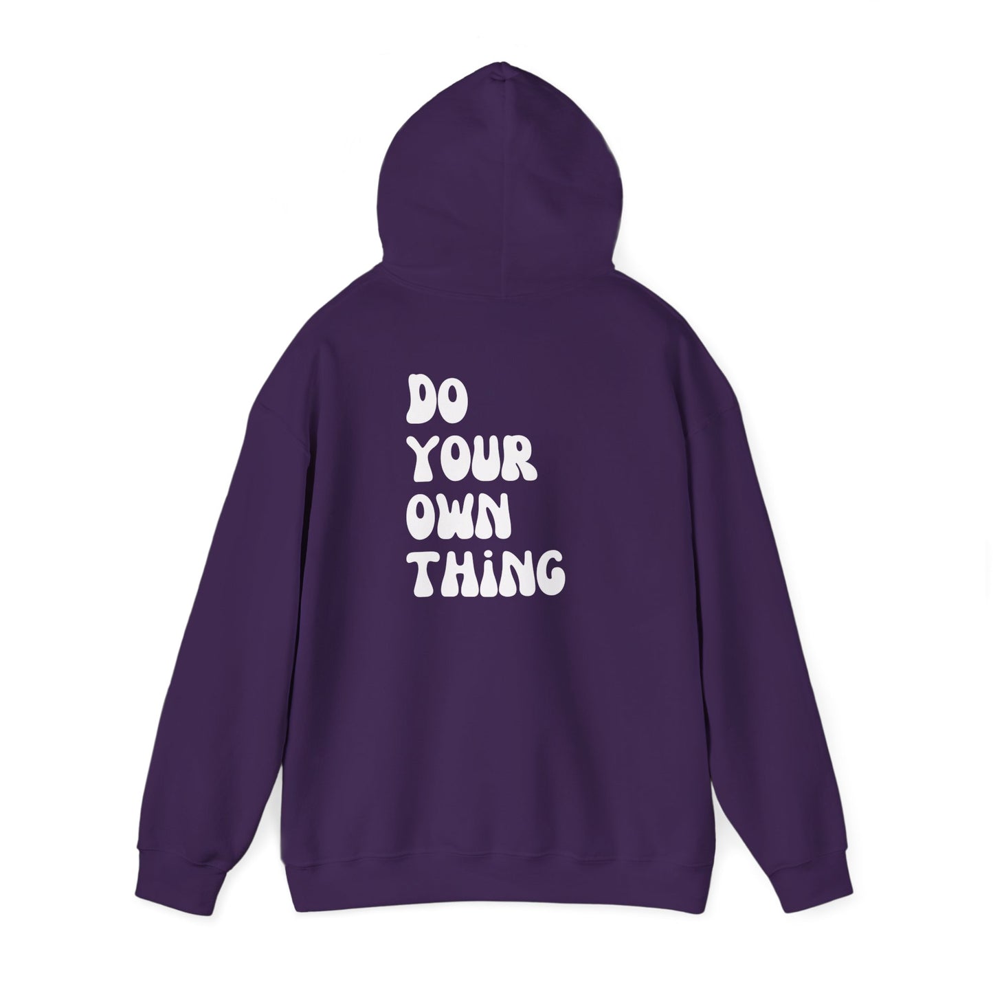 Do Your Own Thing Motivational Hoodie, Unisex Sweatshirt, Casual Comfort Wear, Gift for Teens, Inspirational Clothing, Everyday Hoodie