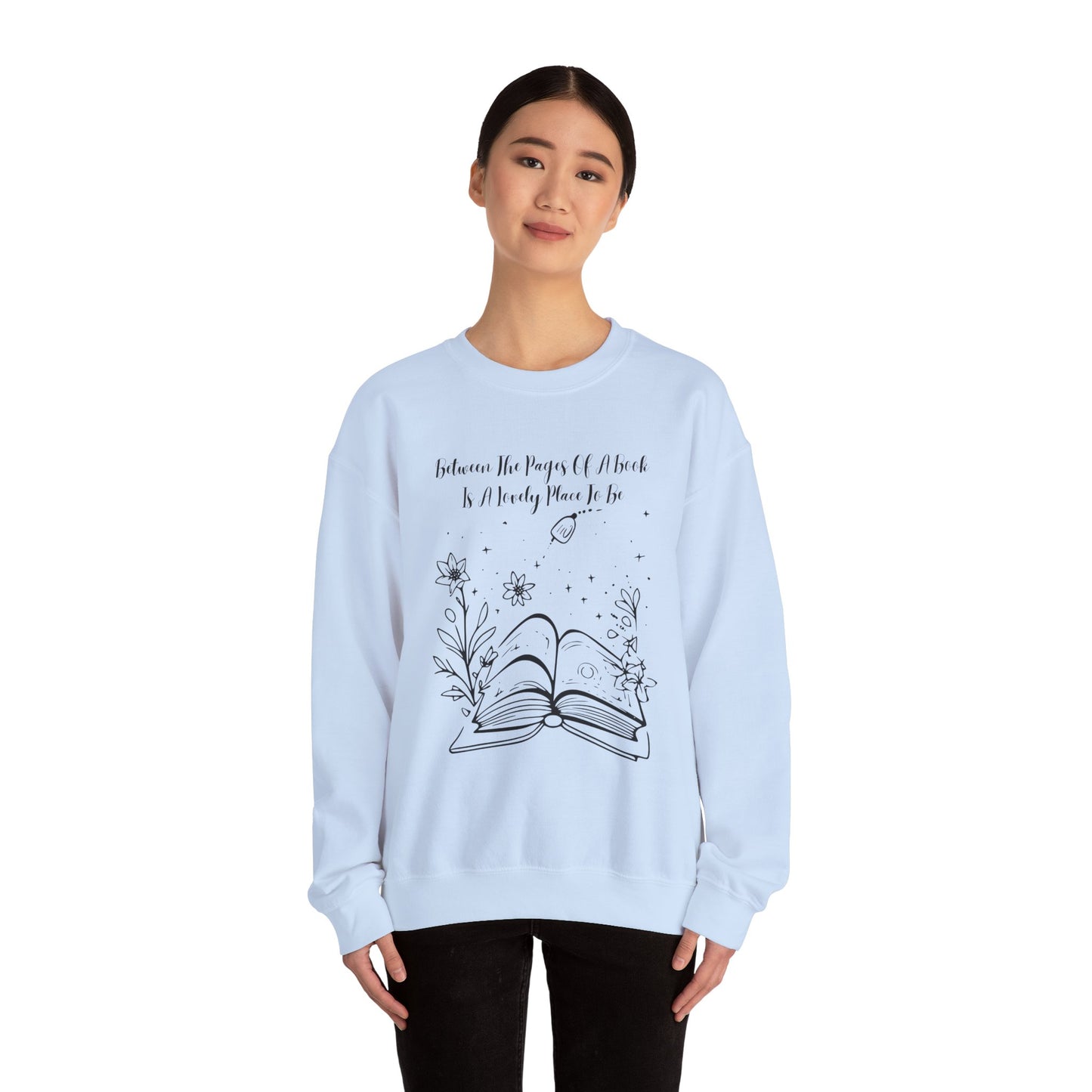 Between the Pages of a Book... Sweatshirt, Perfect Gift for Book Lovers, Literary Apparel, Cozy Reading Gift, Cute Bookworm Crewneck