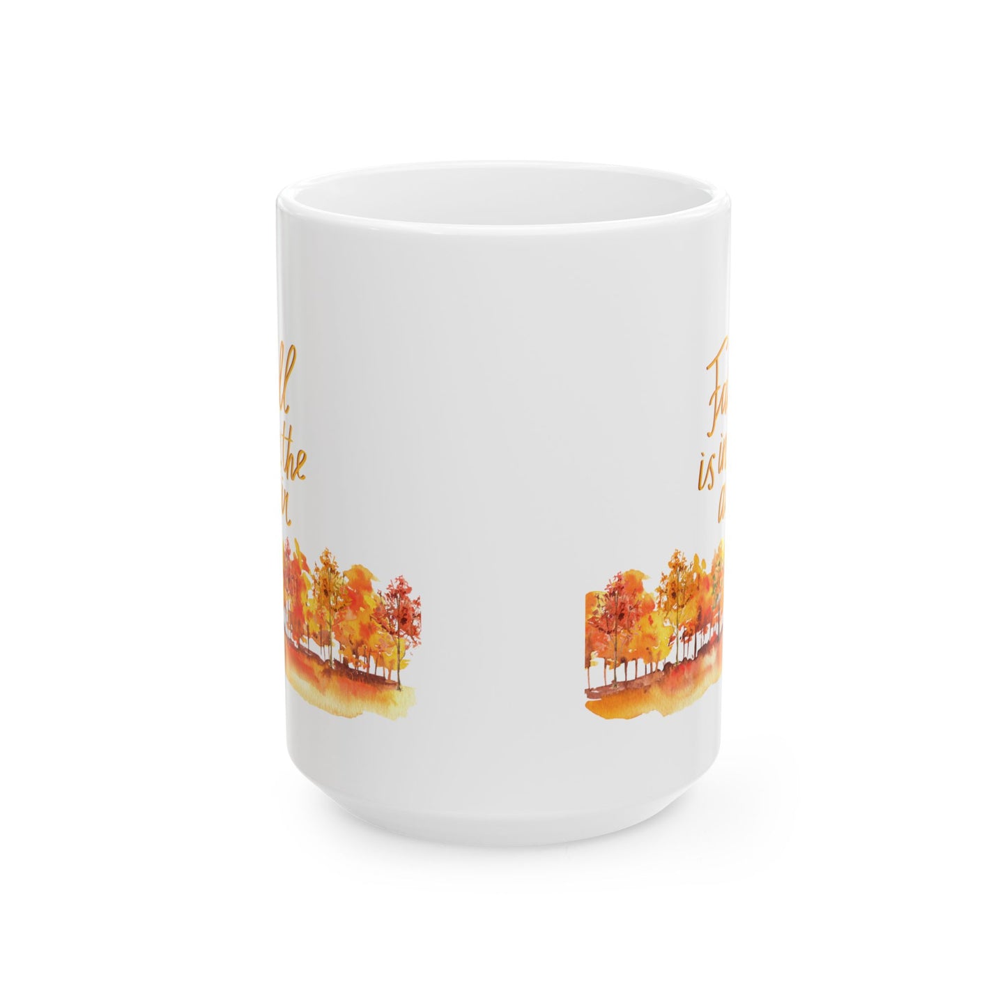 Fall is in the Air Mug, Fall Lover Ceramic Mug, 11oz, 15oz