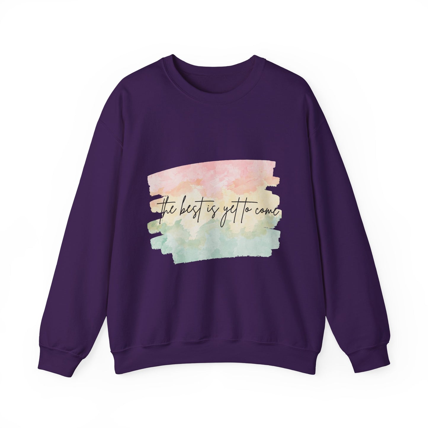 The Best Is Yet To Come Empowering Unisex Crewneck Sweatshirt, Affirmation Apparel, Motivational Gift, Cozy Self-Care Clothing, Inspirational Wear