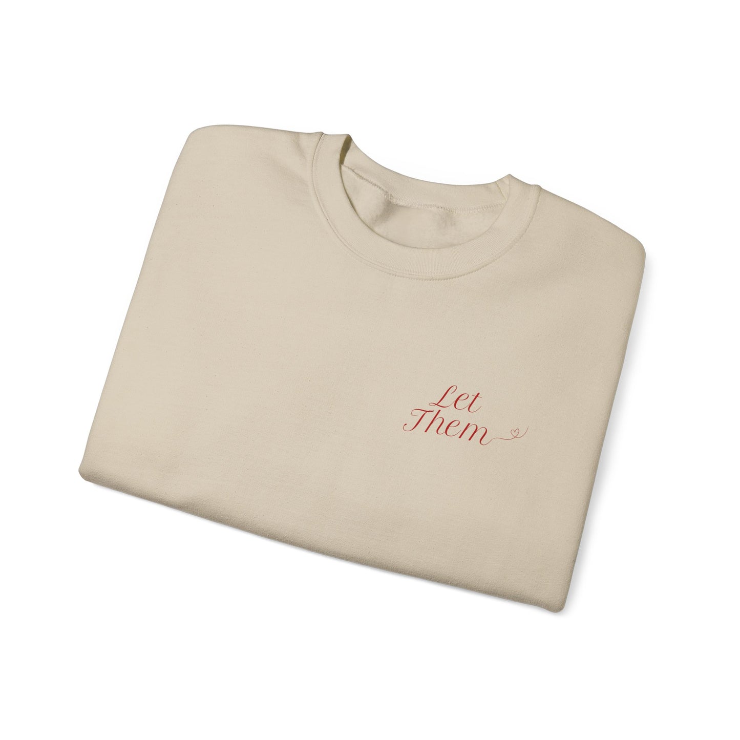 Let Them Empowering Unisex Crewneck Sweatshirt, Affirmation Apparel, Motivational Gift, Cozy Self-Care Clothing, Inspirational Wear