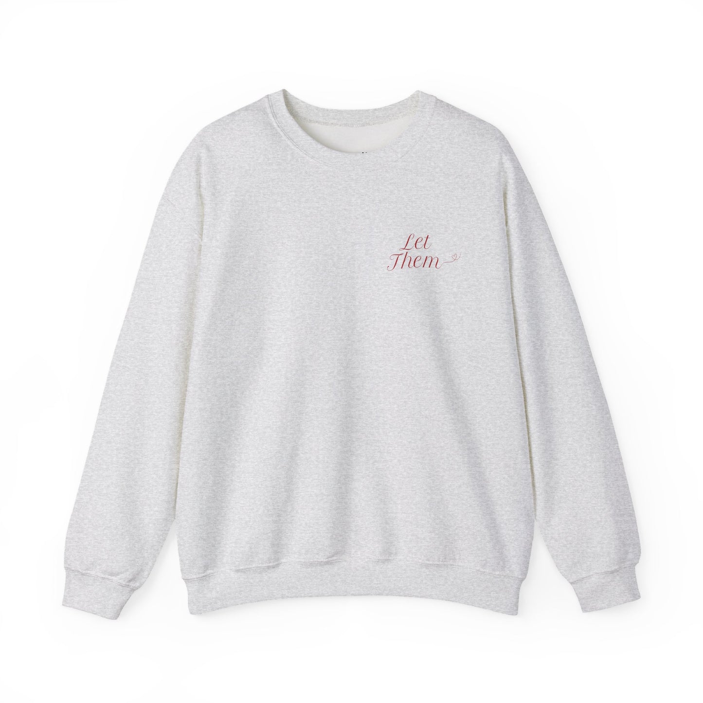 Let Them Empowering Unisex Crewneck Sweatshirt, Affirmation Apparel, Motivational Gift, Cozy Self-Care Clothing, Inspirational Wear