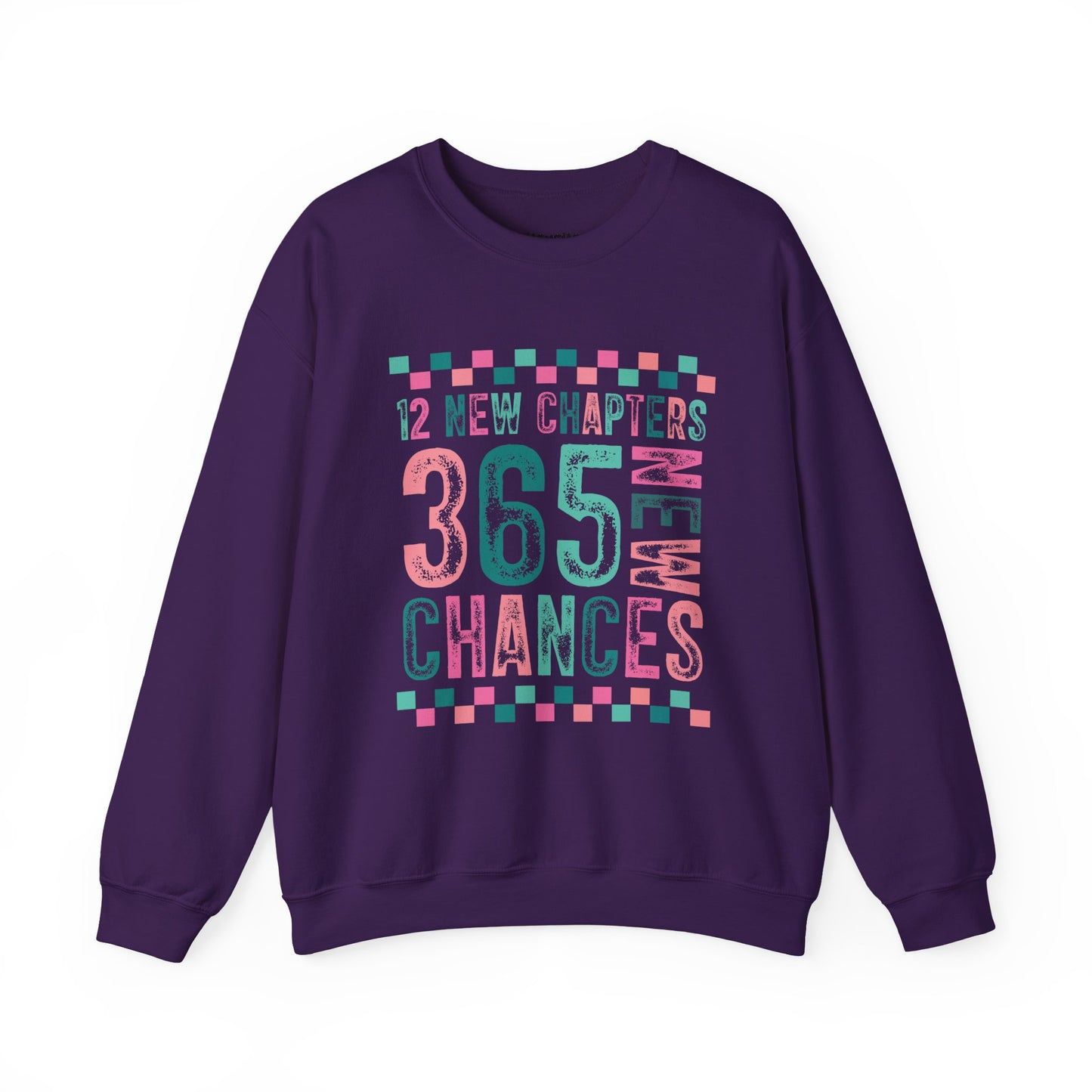 12 New Chapters 365 New Chances Sweatshirt - Unisex Crewneck