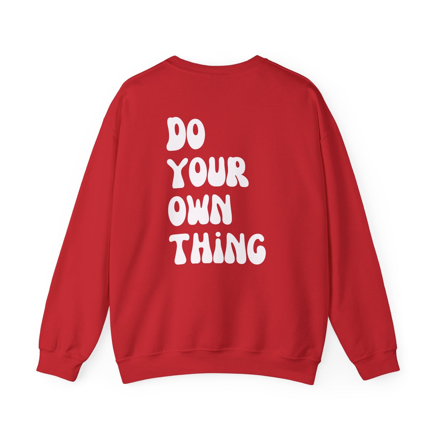 Do Your Own Thing Empowering Unisex Crewneck Sweatshirt, Affirmation Apparel, Motivational Gift, Cozy Self-Care Clothing, Inspirational Wear