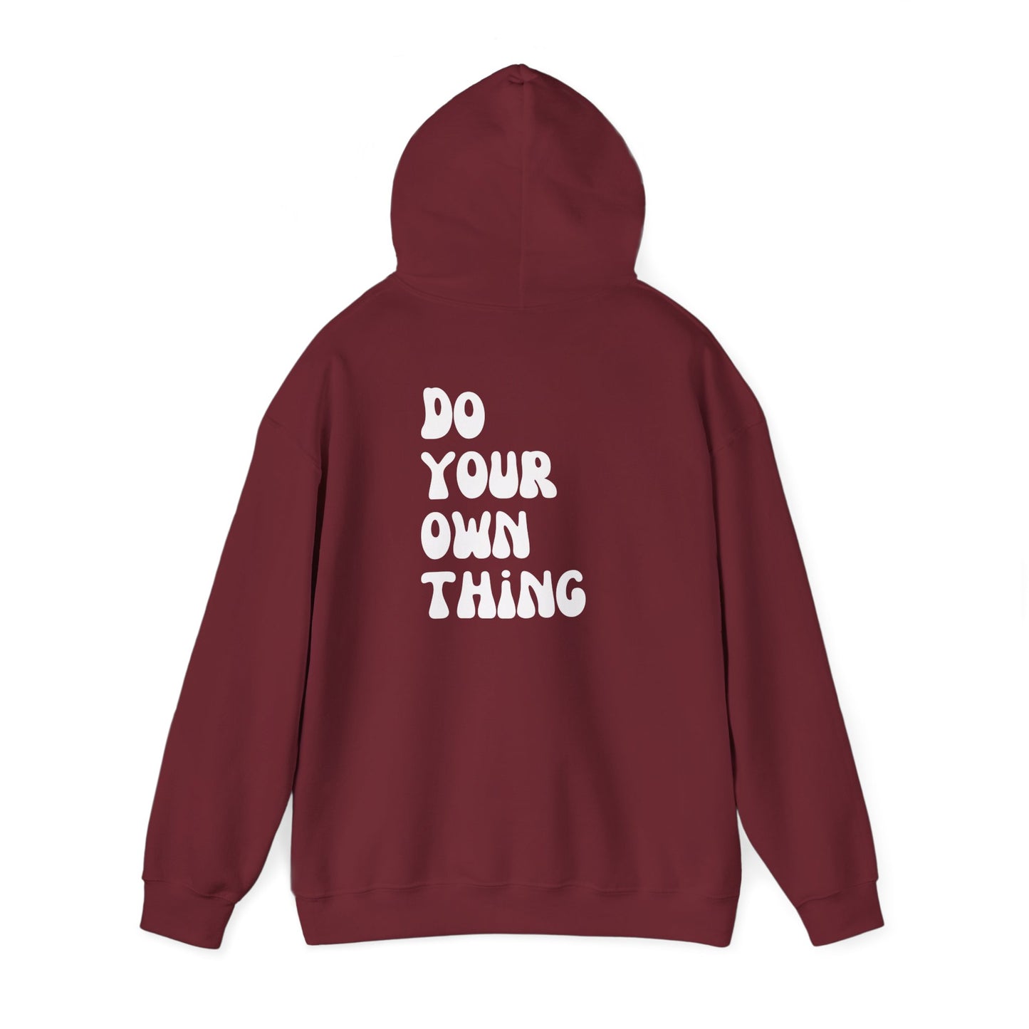 Do Your Own Thing Motivational Hoodie, Unisex Sweatshirt, Casual Comfort Wear, Gift for Teens, Inspirational Clothing, Everyday Hoodie
