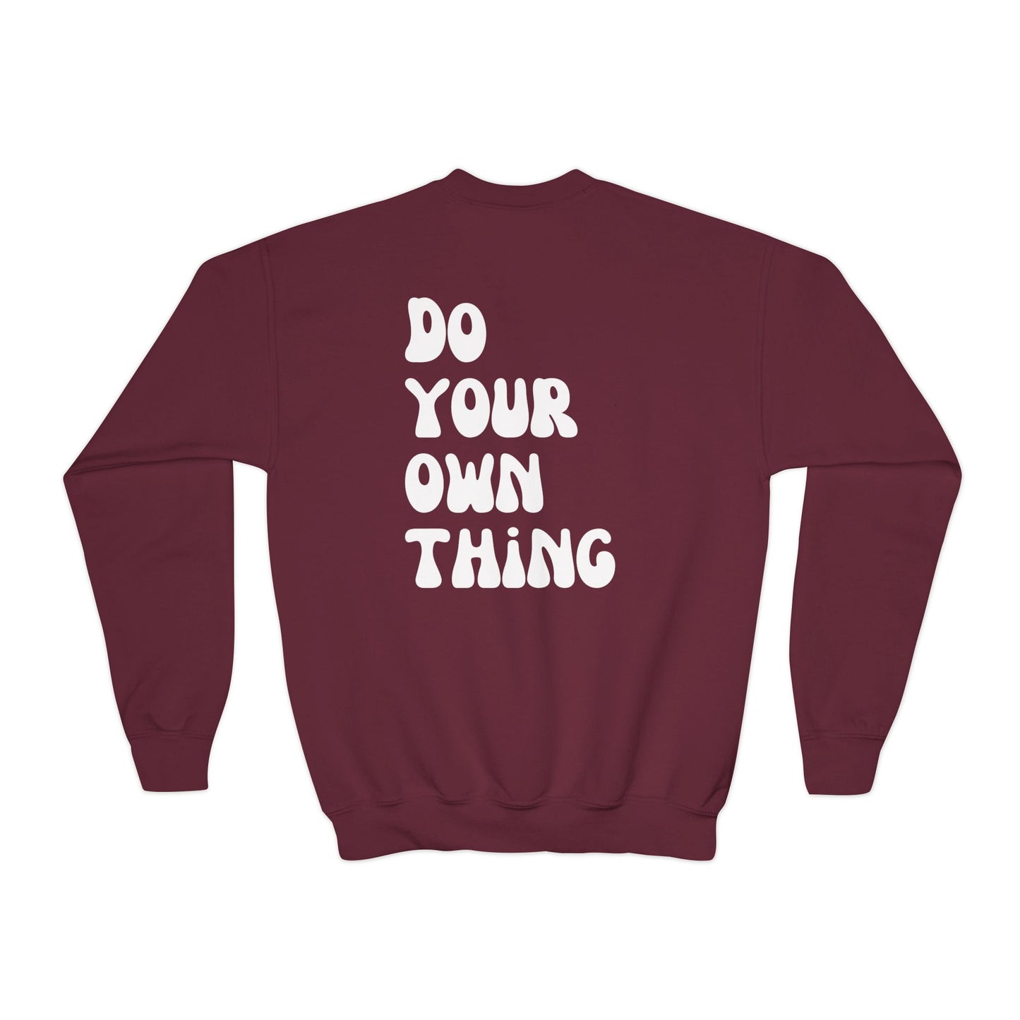Do Your Own Thing Empowering Youth Crewneck Sweatshirt, Inspirational Apparel, Affirmation Gift, Motivational Sweatshirt, Positive Vibes Clothing