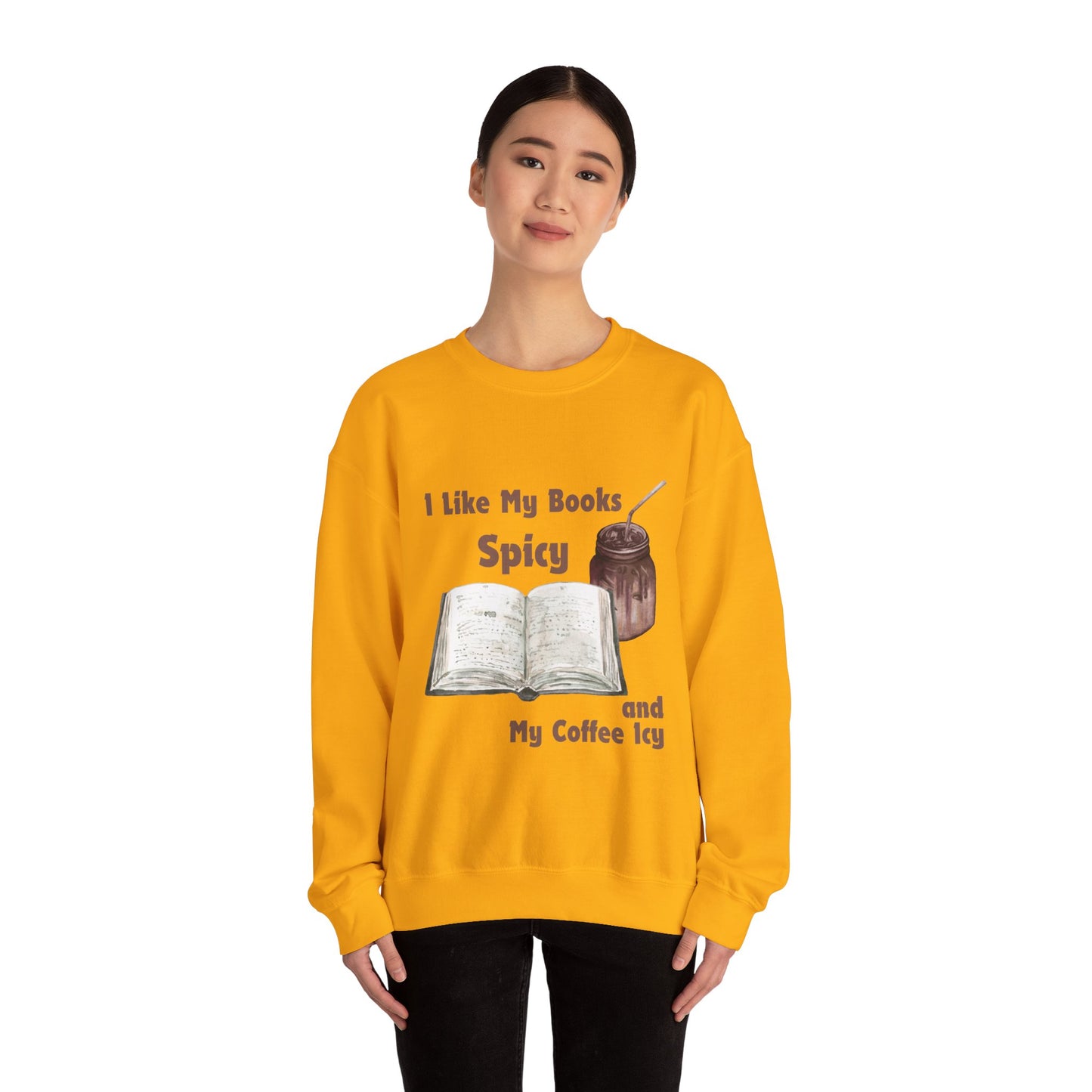 I Like My Books Spicy... Sweatshirt, Perfect Gift for Book Lovers, Literary Apparel, Cozy Reading Gift, Cute Bookworm Crewneck