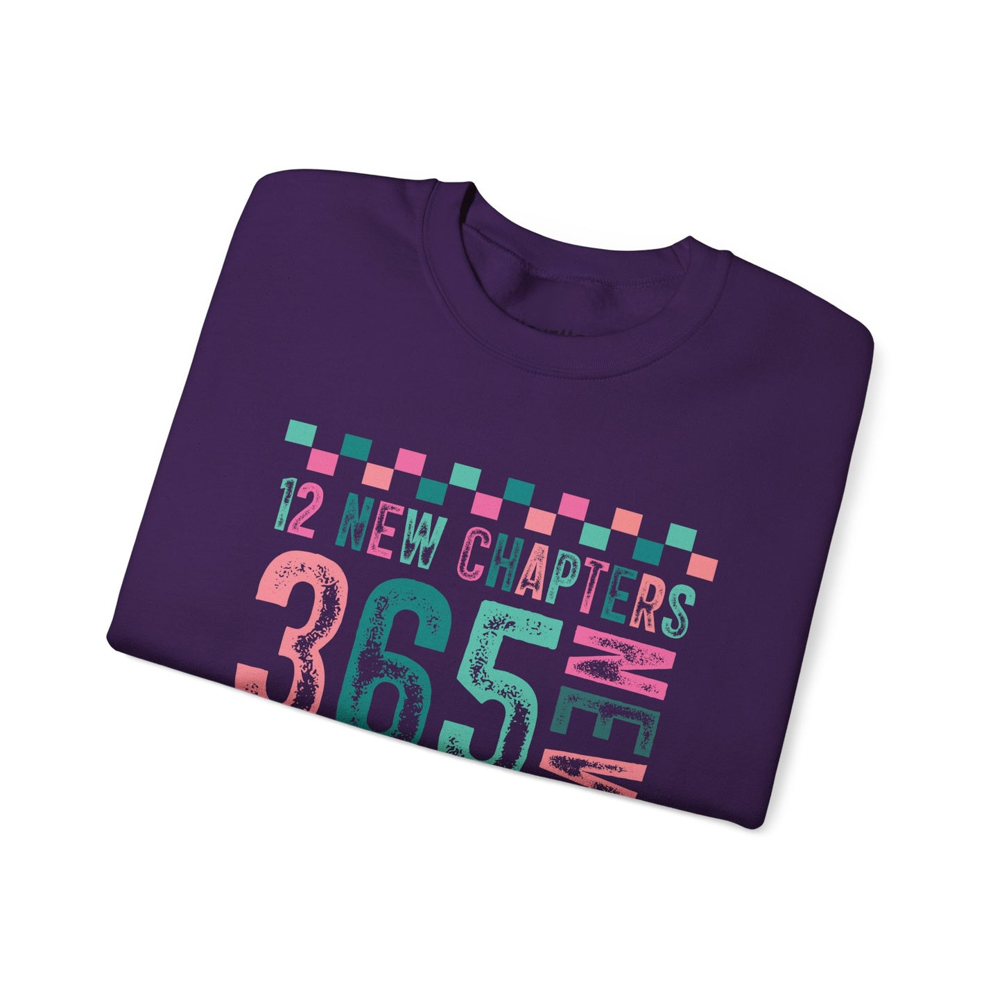 12 New Chapters 365 New Chances Sweatshirt - Unisex Crewneck