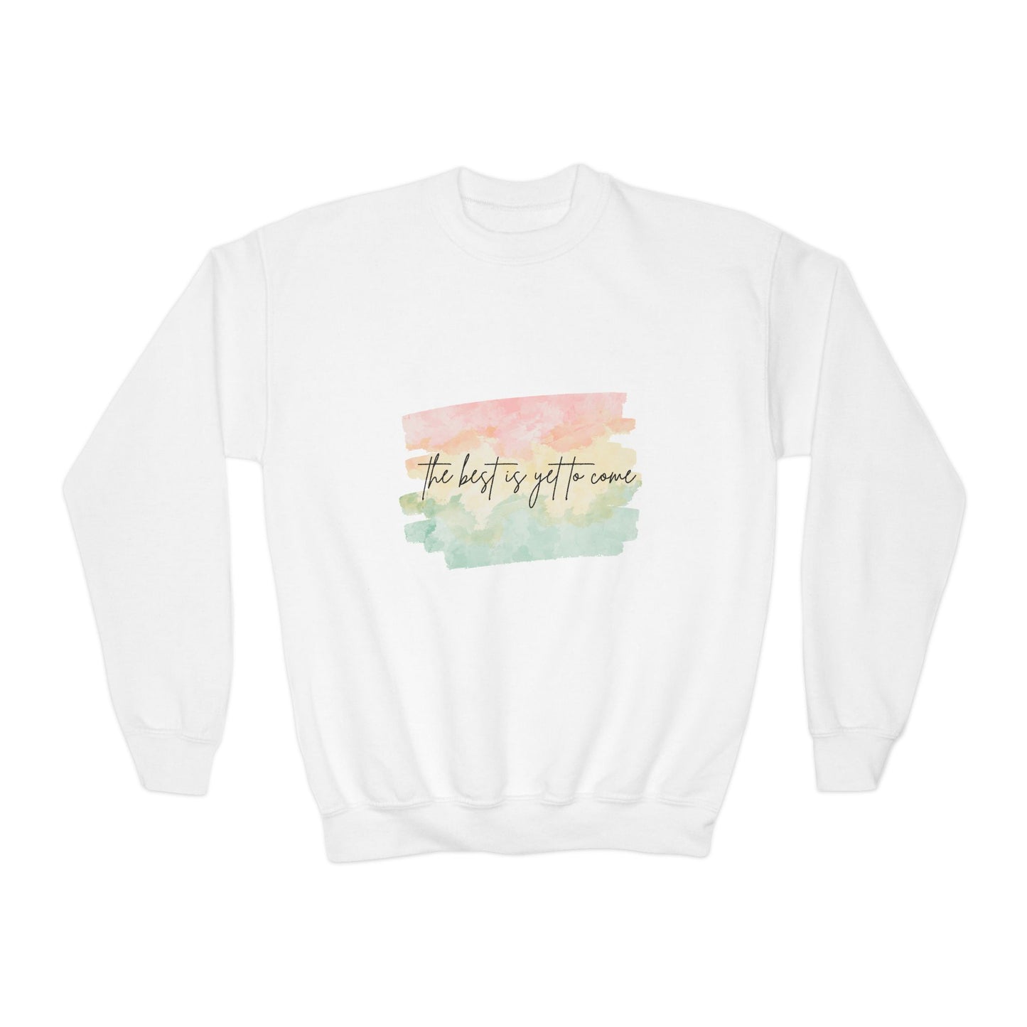 The Best Is Yet To Come Empowering Youth Crewneck Sweatshirt, Inspirational Apparel, Affirmation Gift, Motivational Sweatshirt, Positive Vibes Clothing