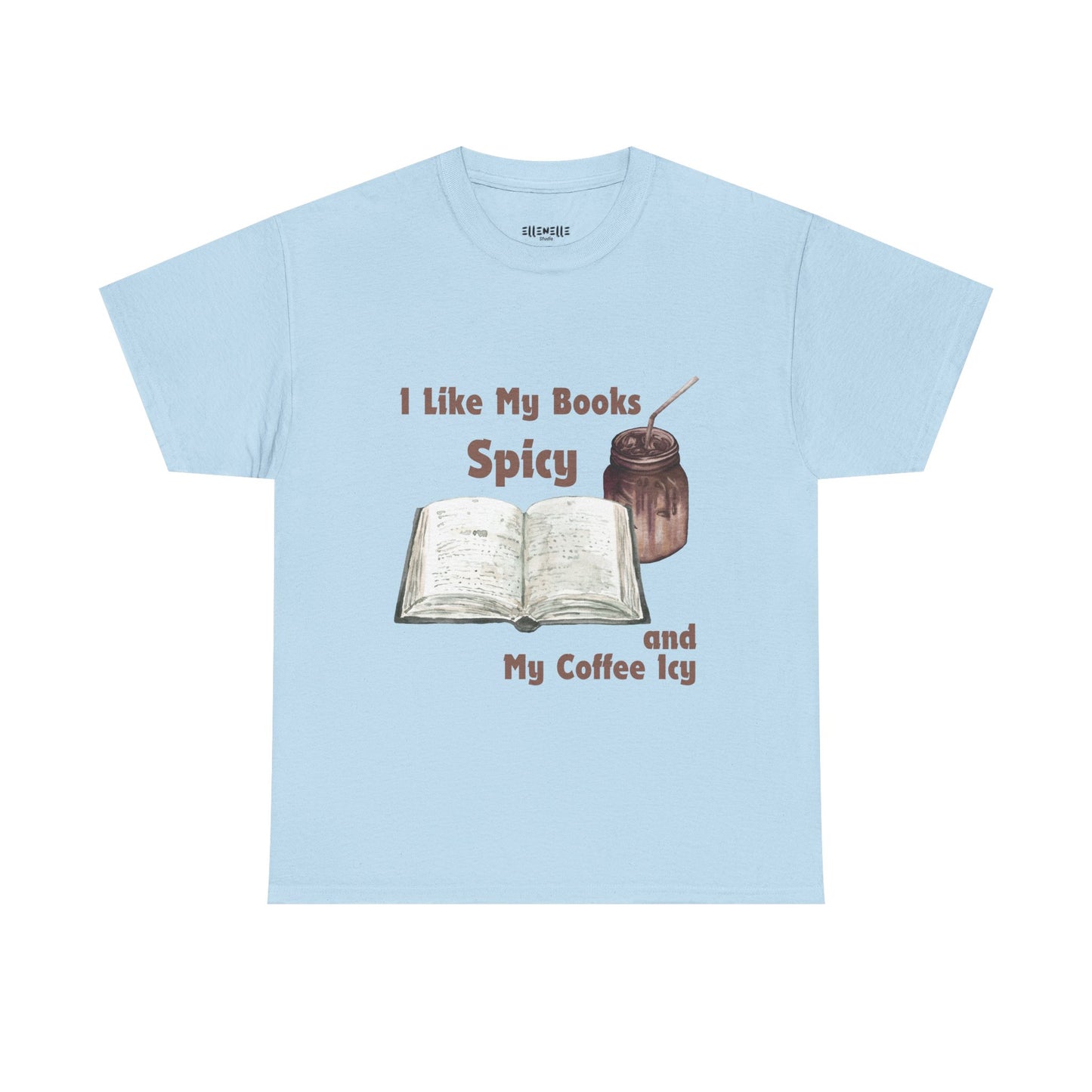 I Like My Books Spicy... T-Shirt, Unisex Tee