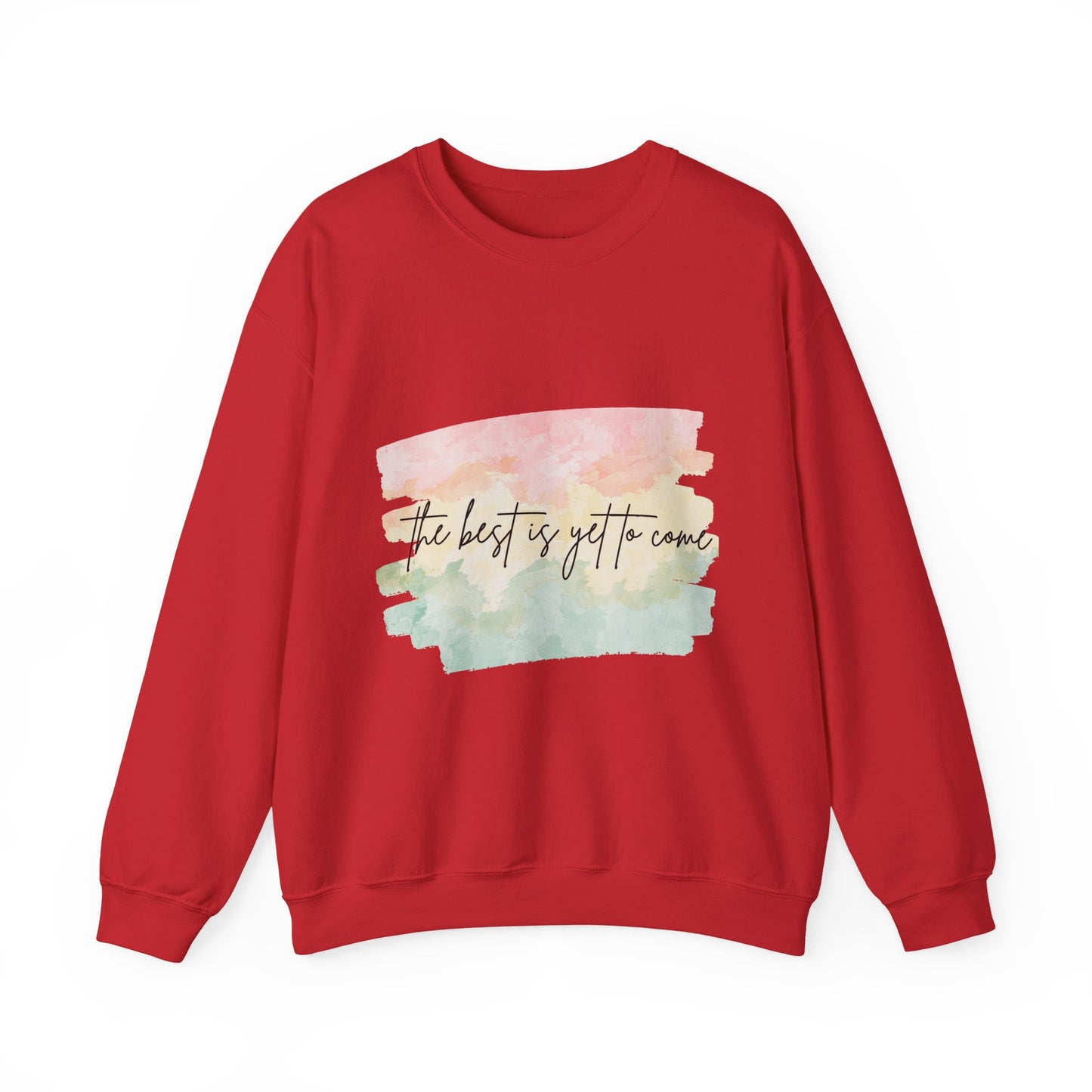 The Best Is Yet To Come Empowering Unisex Crewneck Sweatshirt, Affirmation Apparel, Motivational Gift, Cozy Self-Care Clothing, Inspirational Wear