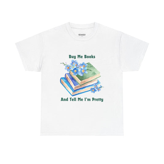 Buy Me Books T-Shirt, Book-lover, Unisex Tee