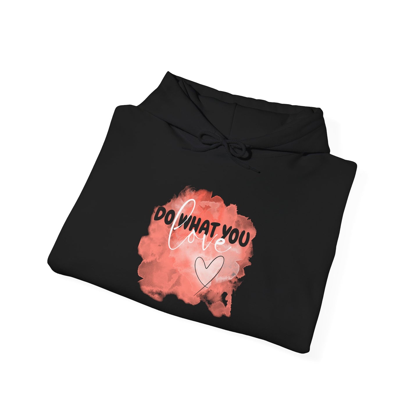 Do What You Love Motivational Hoodie, Unisex Sweatshirt, Casual Comfort Wear, Gift for Teens, Inspirational Clothing, Everyday Hoodie