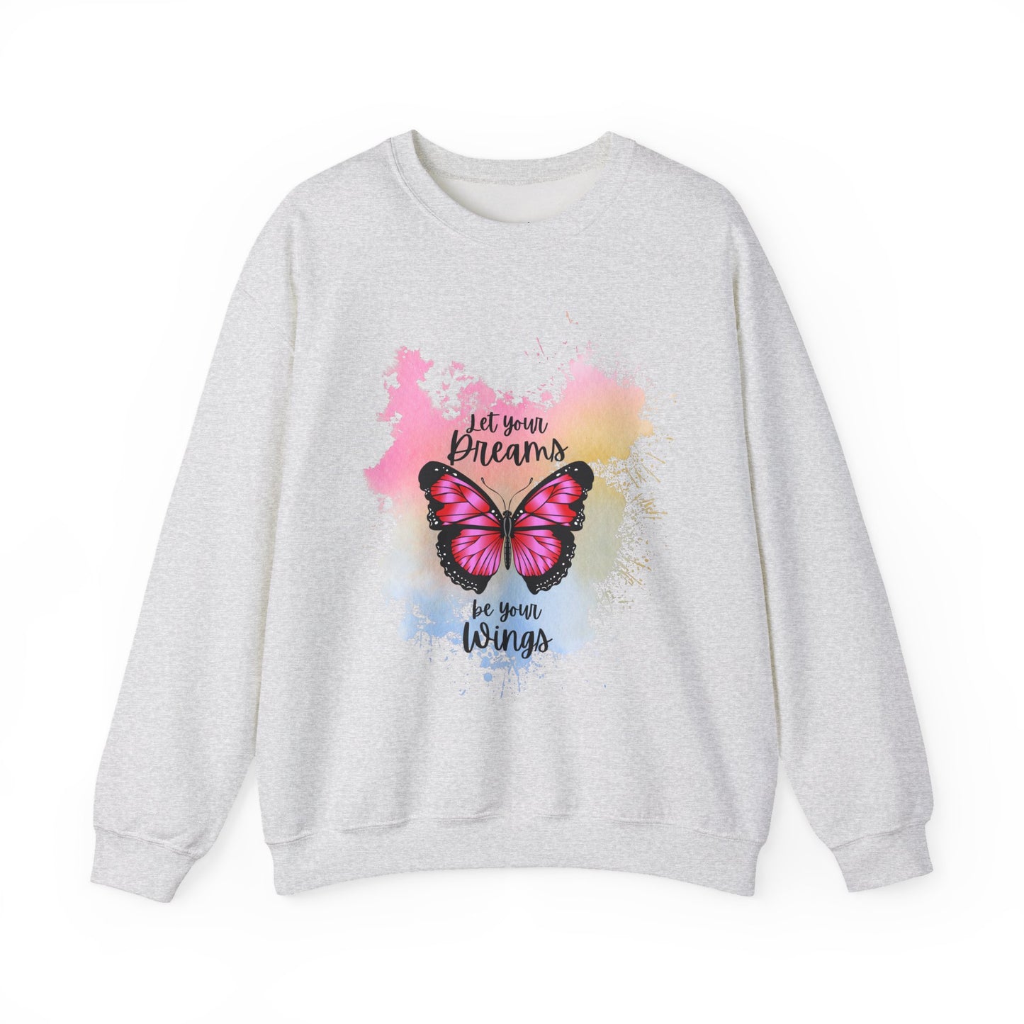 Let Your Dreams Be Your Wings Sweatshirt, Perfect Gift, Cozy Gift, Cute Crewneck