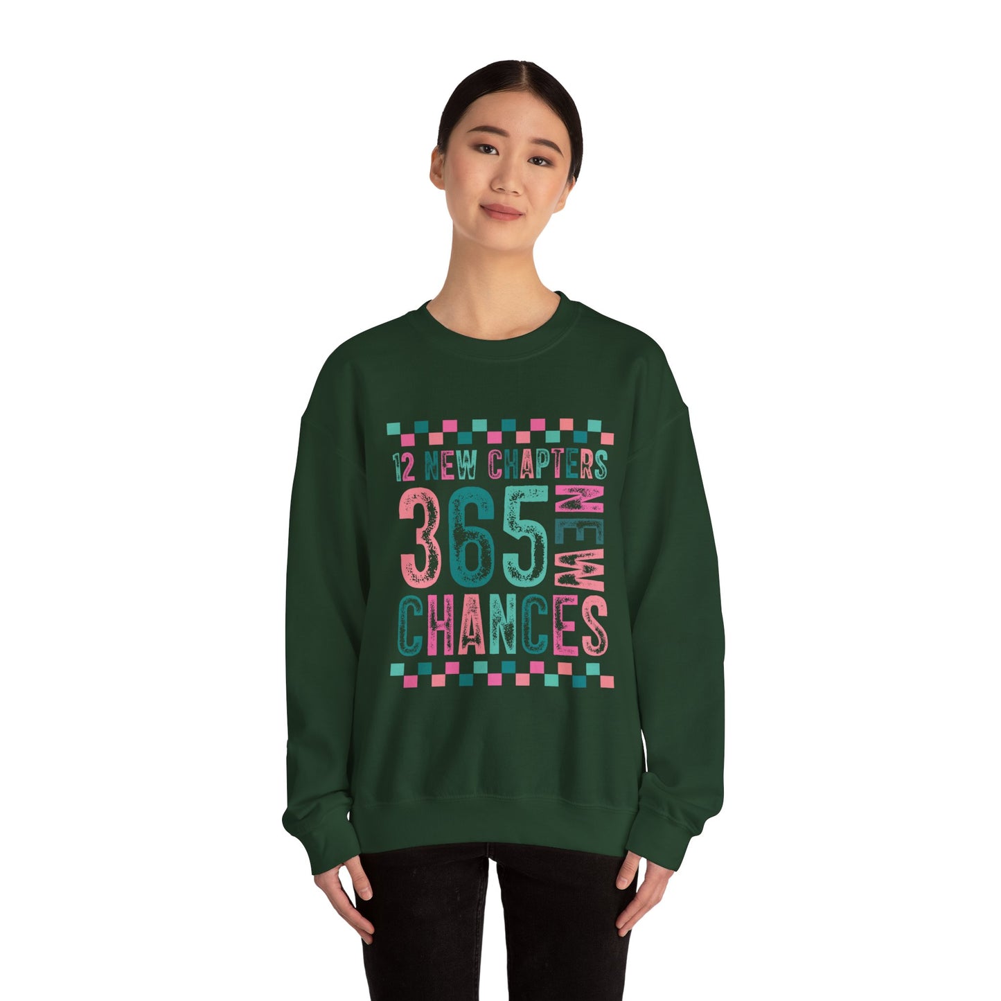 12 New Chapters 365 New Chances Sweatshirt - Unisex Crewneck
