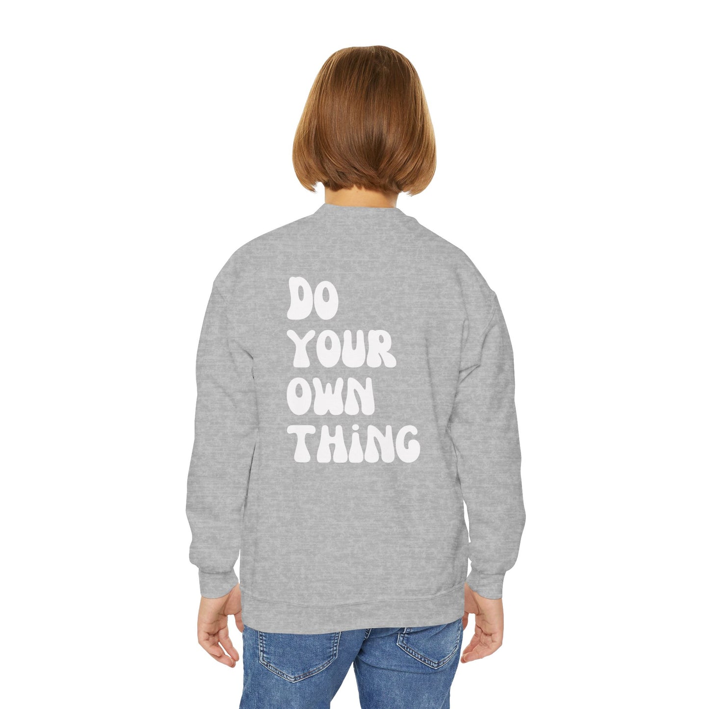 Do Your Own Thing Empowering Youth Crewneck Sweatshirt, Inspirational Apparel, Affirmation Gift, Motivational Sweatshirt, Positive Vibes Clothing