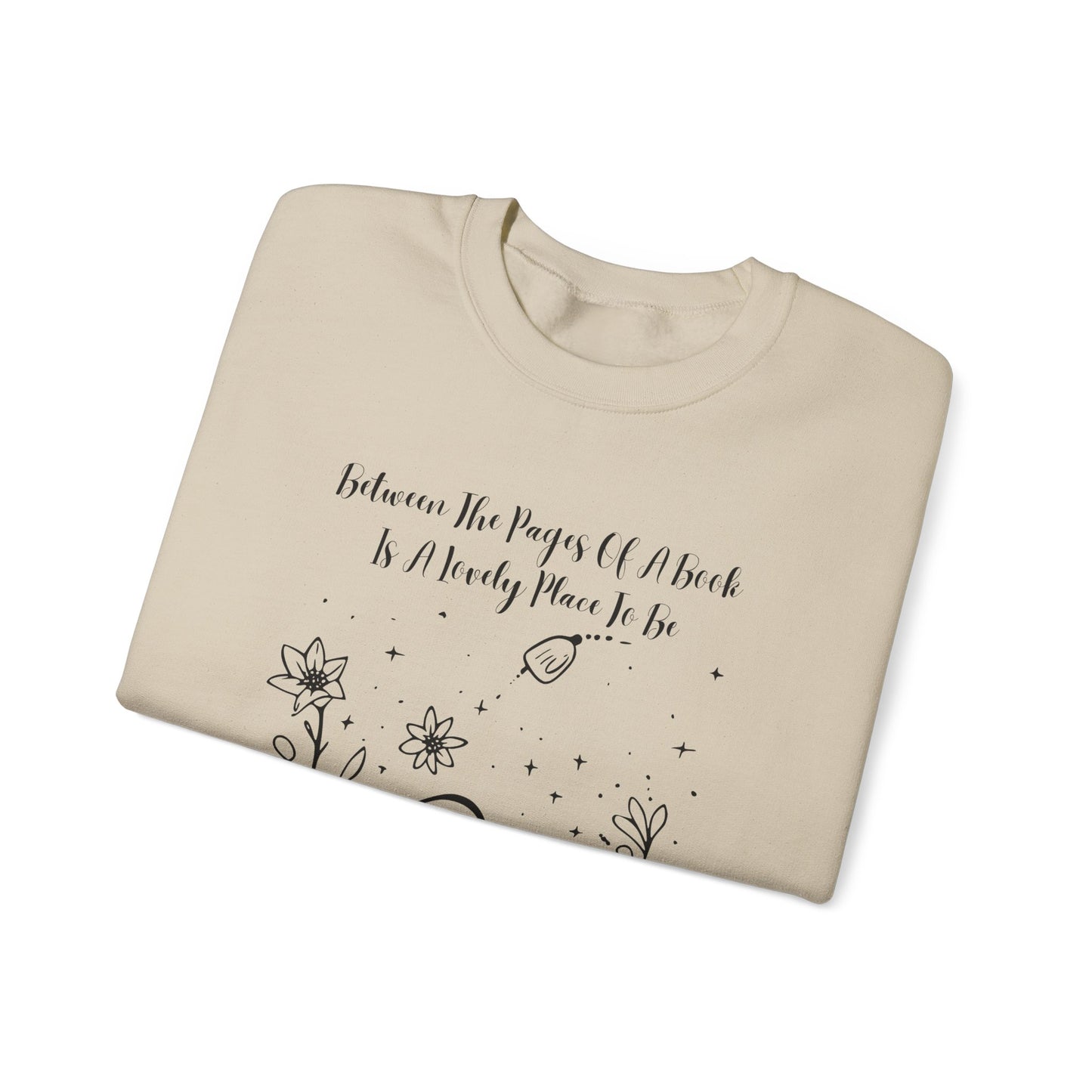 Between the Pages of a Book... Sweatshirt, Perfect Gift for Book Lovers, Literary Apparel, Cozy Reading Gift, Cute Bookworm Crewneck
