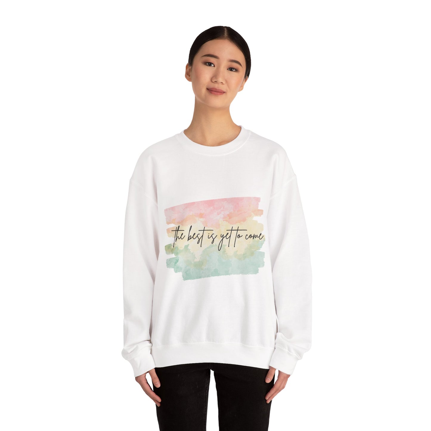 The Best Is Yet To Come Empowering Unisex Crewneck Sweatshirt, Affirmation Apparel, Motivational Gift, Cozy Self-Care Clothing, Inspirational Wear