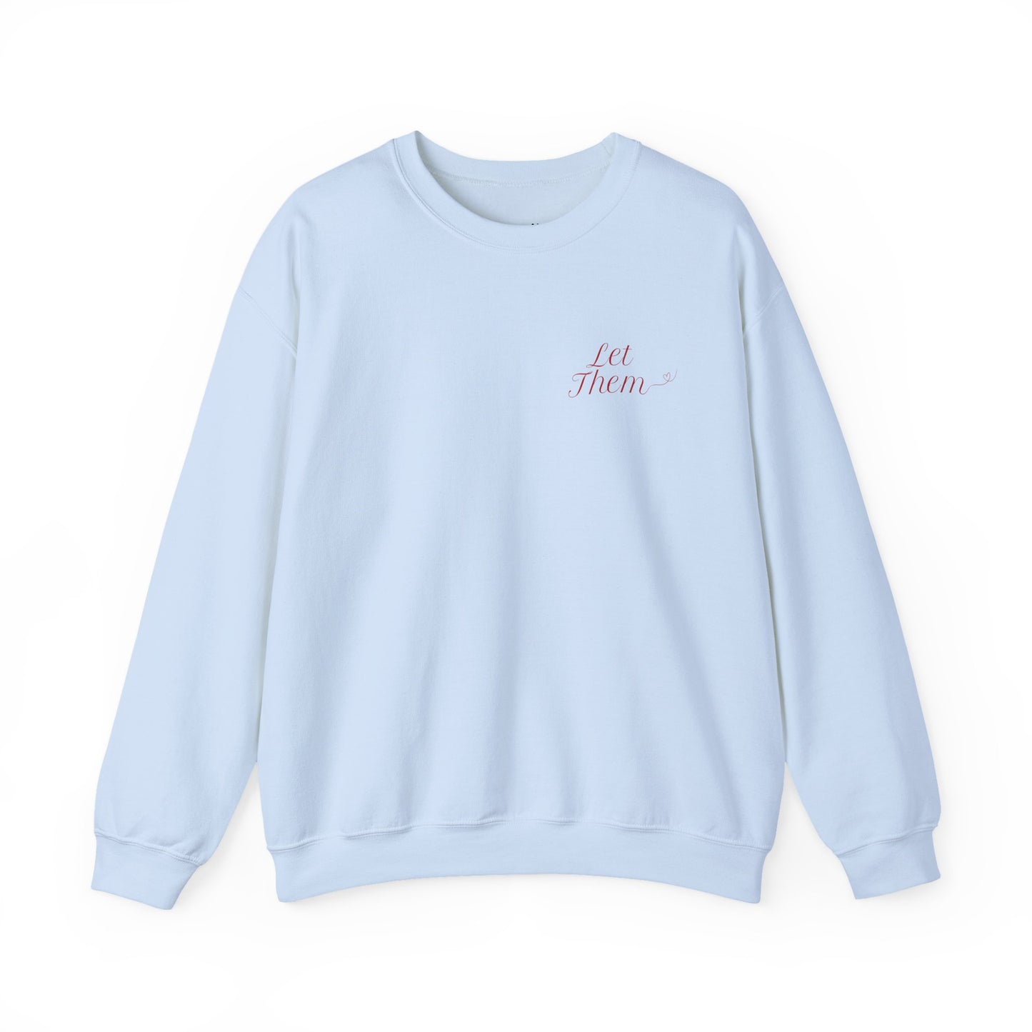 Let Them Empowering Unisex Crewneck Sweatshirt, Affirmation Apparel, Motivational Gift, Cozy Self-Care Clothing, Inspirational Wear