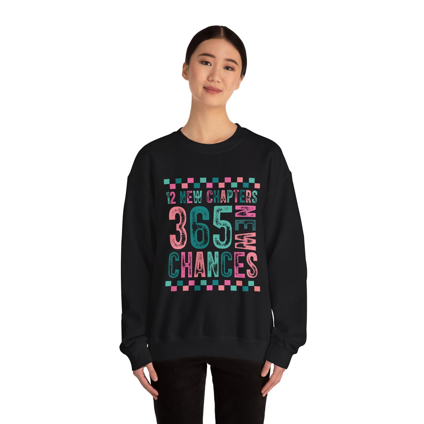12 New Chapters 365 New Chances Sweatshirt - Unisex Crewneck