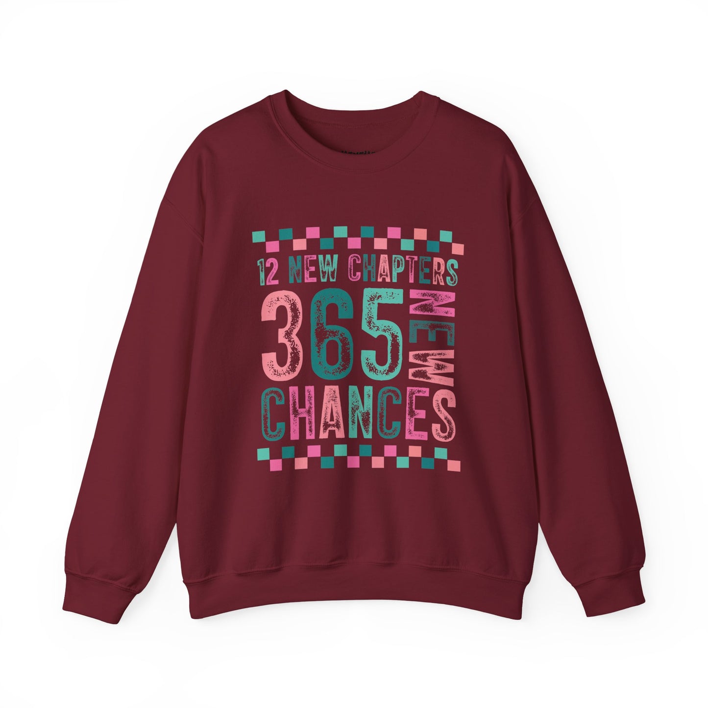 12 New Chapters 365 New Chances Sweatshirt - Unisex Crewneck