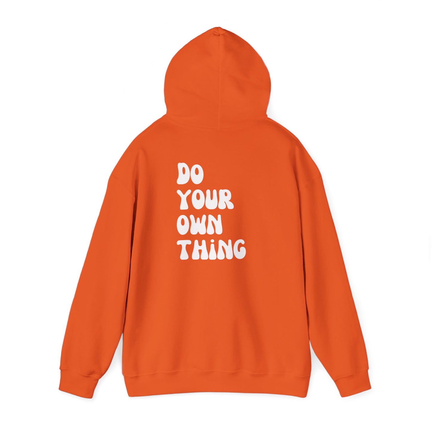 Do Your Own Thing Motivational Hoodie, Unisex Sweatshirt, Casual Comfort Wear, Gift for Teens, Inspirational Clothing, Everyday Hoodie