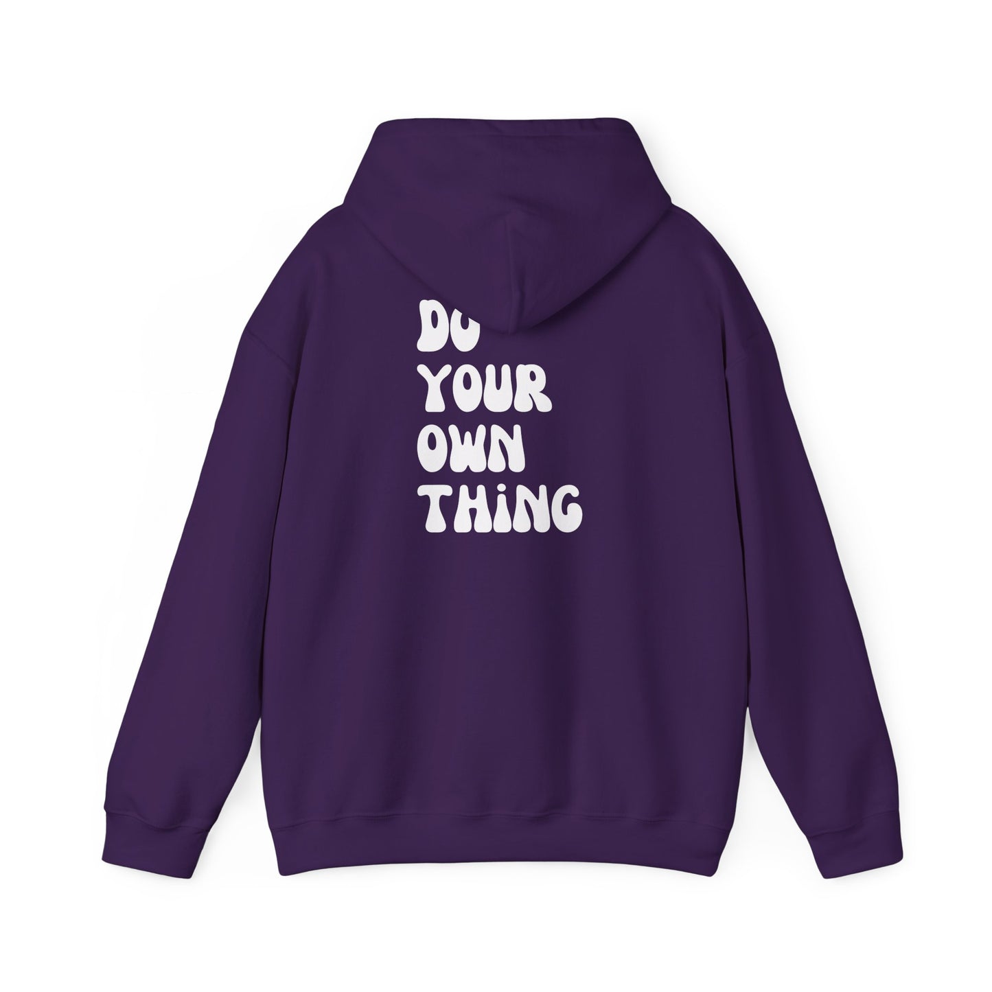 Do Your Own Thing Motivational Hoodie, Unisex Sweatshirt, Casual Comfort Wear, Gift for Teens, Inspirational Clothing, Everyday Hoodie