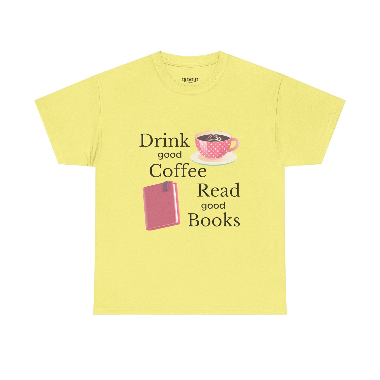 Drink Good Coffee Read Good Books Unisex Tee - Drink Coffee, Read Books, Perfect Gift for Bookworms, Cozy Vibes, Everyday Essentials, Casual Wear