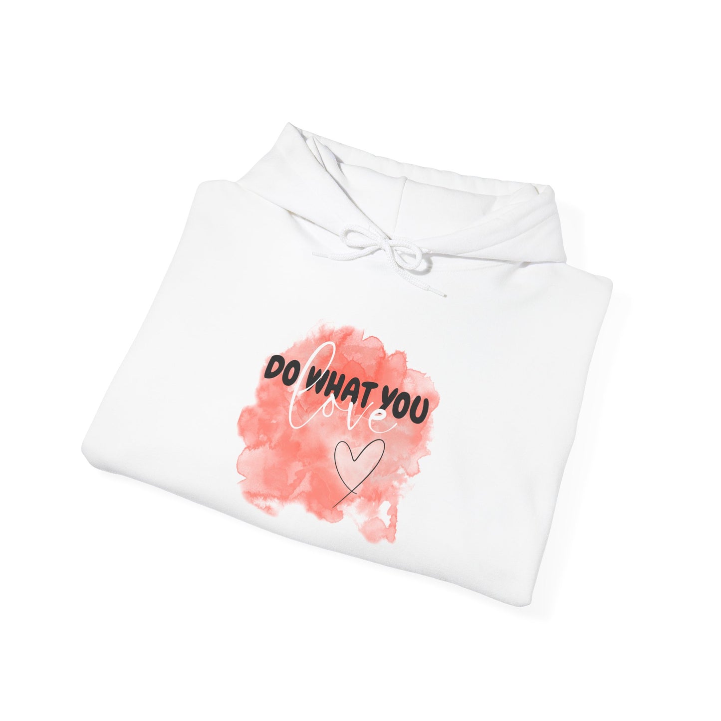 Do What You Love Motivational Hoodie, Unisex Sweatshirt, Casual Comfort Wear, Gift for Teens, Inspirational Clothing, Everyday Hoodie