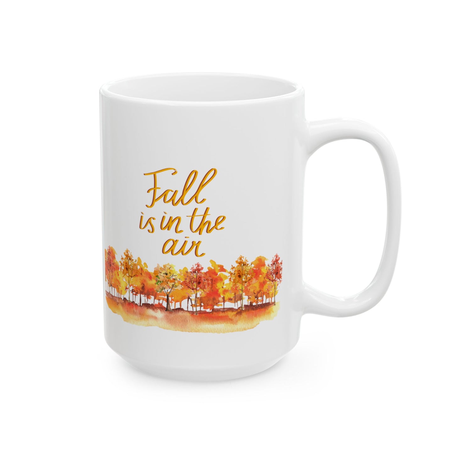 Fall is in the Air Mug, Fall Lover Ceramic Mug, 11oz, 15oz