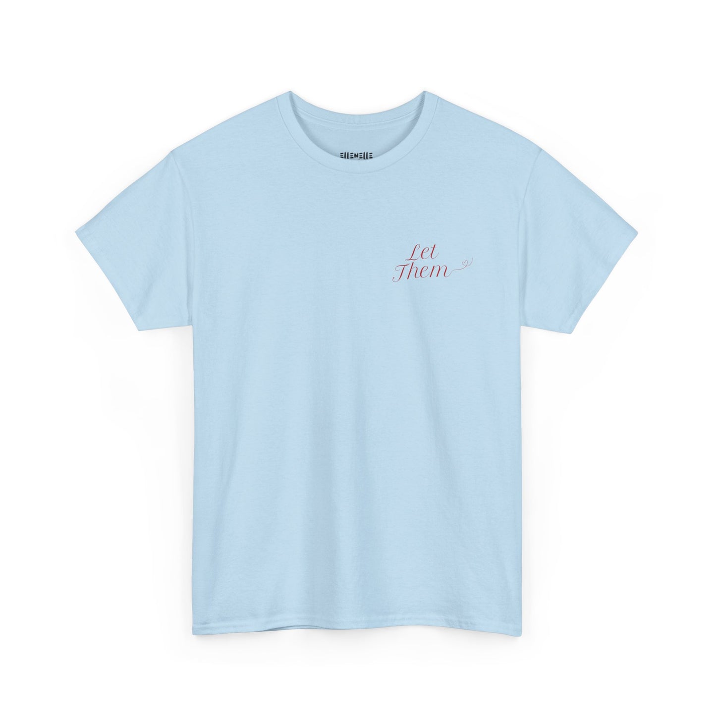 Let Them Unisex Heavy Cotton Tee, Self-Love T-Shirt, Affirmation Apparel, Gift for Friends, Motivational Clothing