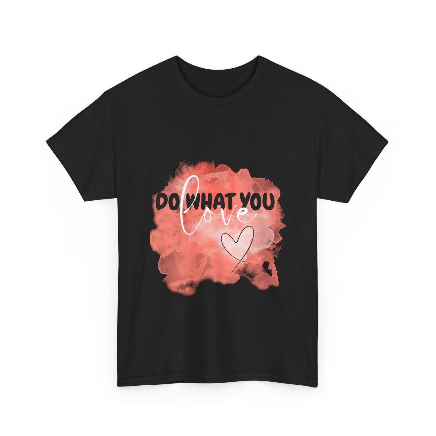Do What You Love Empowering Unisex Heavy Cotton Tee, Self-Love T-Shirt, Affirmation Apparel, Gift for Friends, Motivational Clothing