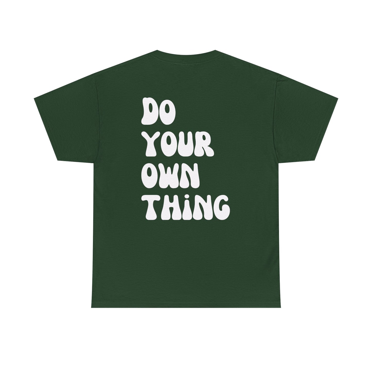Do Your Own Thing Empowering Unisex Heavy Cotton Tee, Self-Love T-Shirt, Affirmation Apparel, Gift for Friends, Motivational Clothing