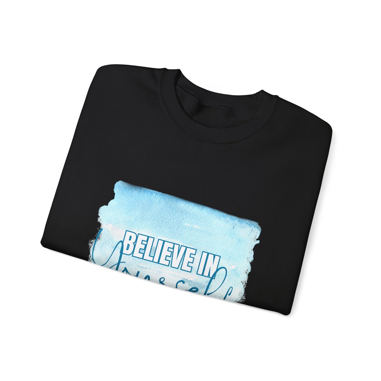 Believe in Yourself Empowering Unisex Crewneck Sweatshirt, Affirmation Apparel, Motivational Gift, Cozy Self-Care Clothing, Inspirational Wear